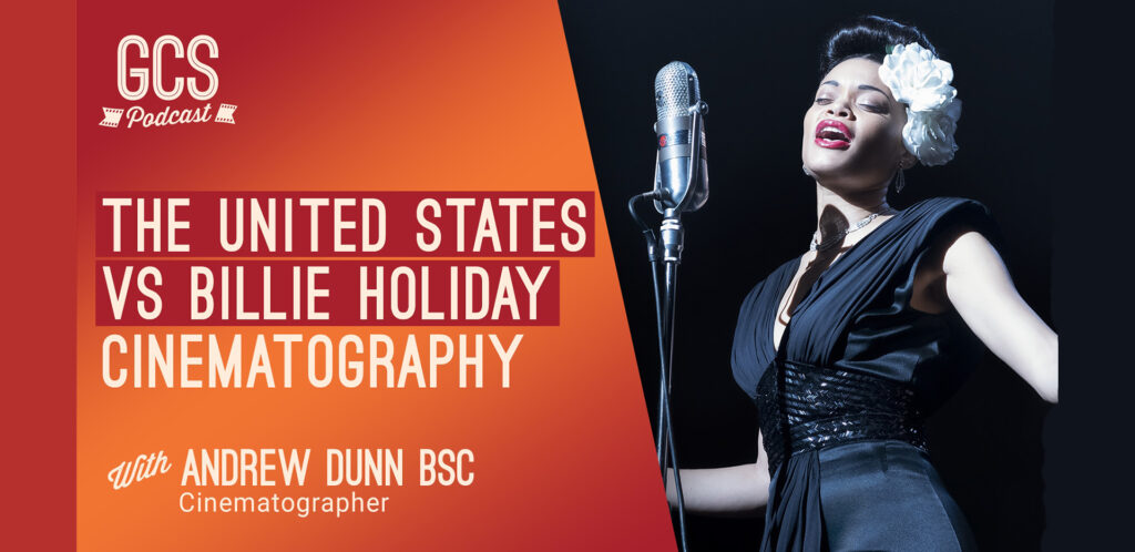 Billie Holiday Cinematography with Andrew Dunn