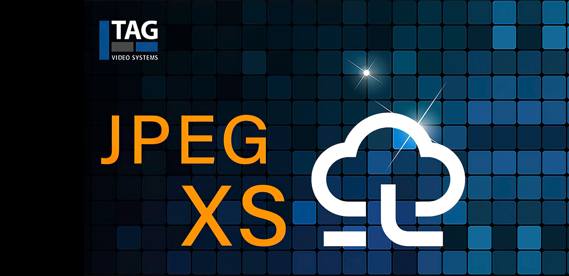 TAG’s Support for JPEG XS Accelerates Migration to Live Production in