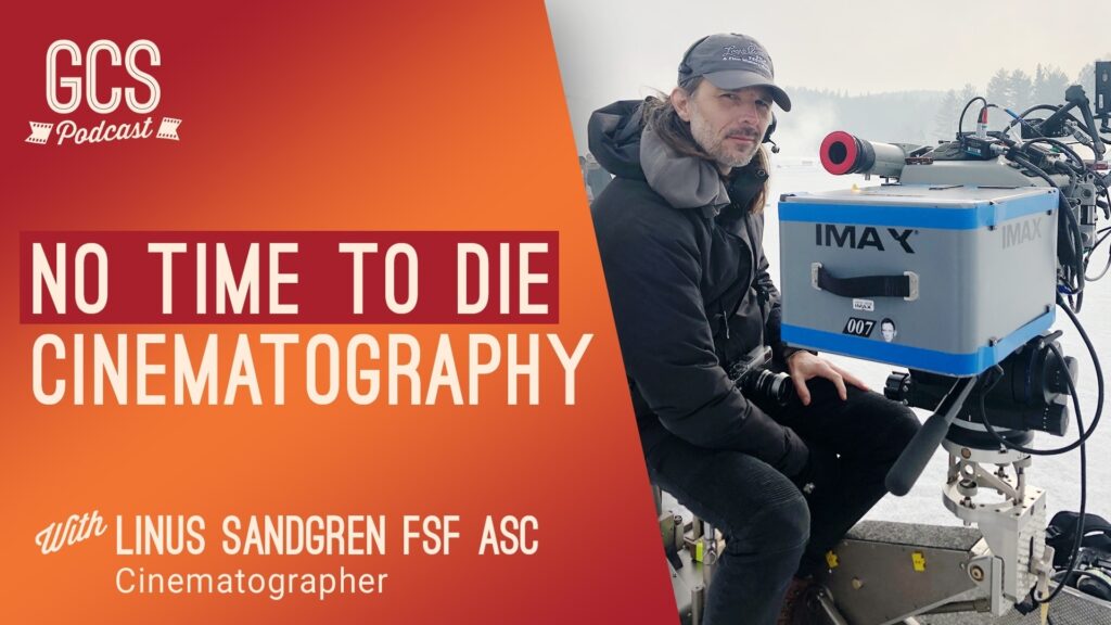The Go Creative Show with No Time to Die Cinematography Linus Sandgren FSF ASC