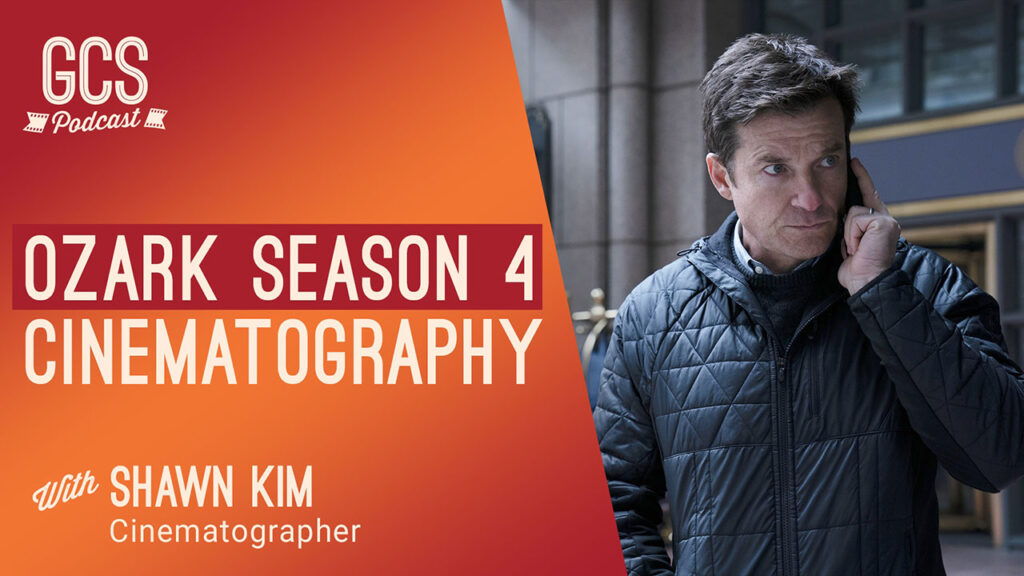 Ozark Season 4 Cinematography with Shawn Kim and Ben Consoli
