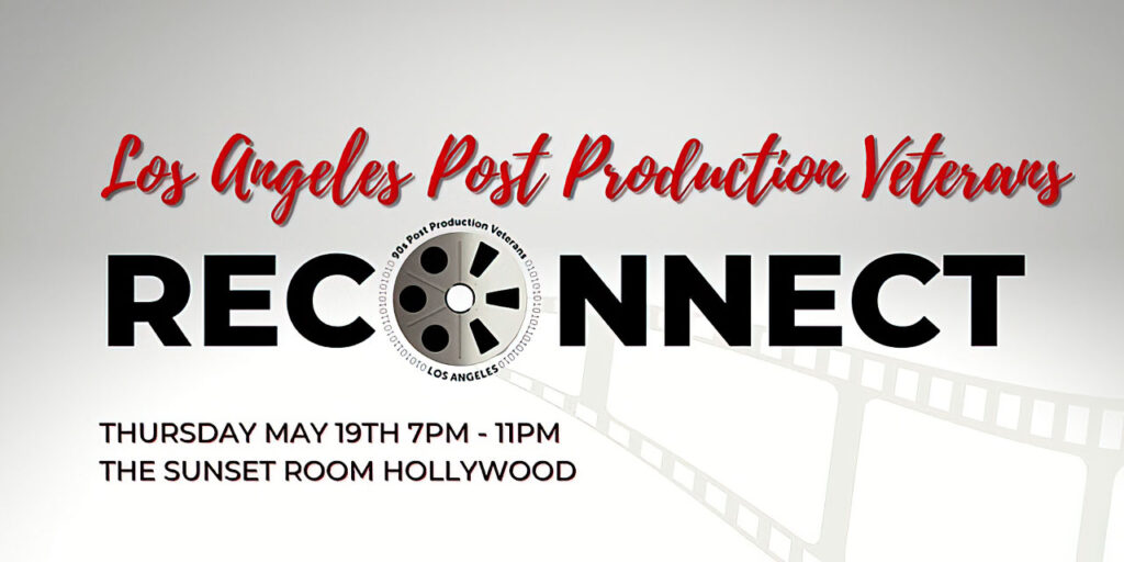 Los Angeles Post Production Veterans Reconnect