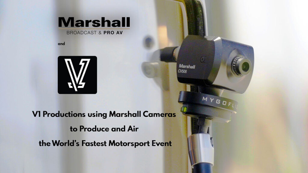 Marshall cameras used by V1 Productions to air the World’s Fastest Motorsport Event