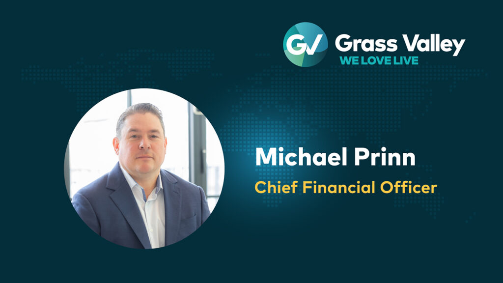 Michael Prinn Chief Financial Officer of Grass Valley