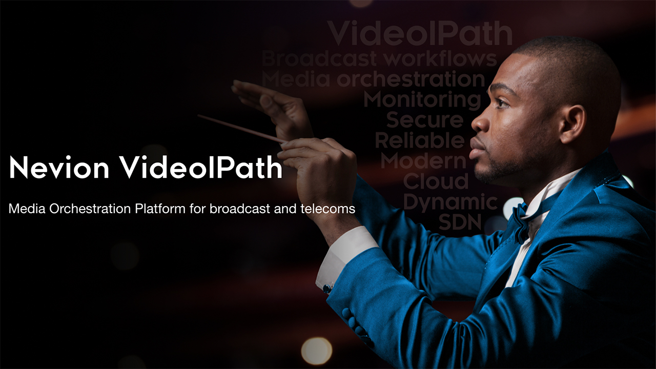 nevion-videoipath-extends-its-cloud-orchestration-capabilities