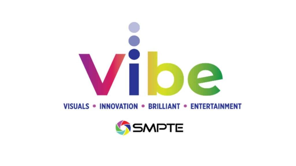 text that says Vibe visuals innovation brilliant entertainment SMPTE
