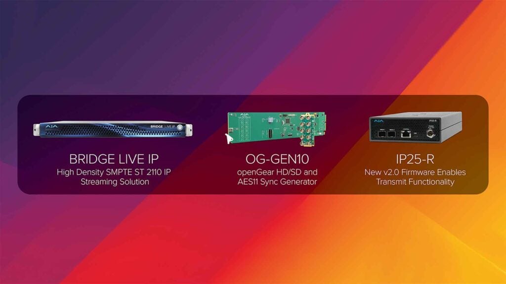 three AJA devices: the BRIDGE LIVE IP, OG_GEN10, and IP25-R